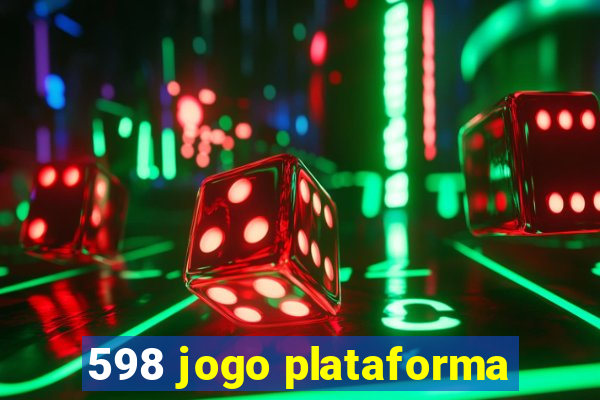 598 jogo plataforma